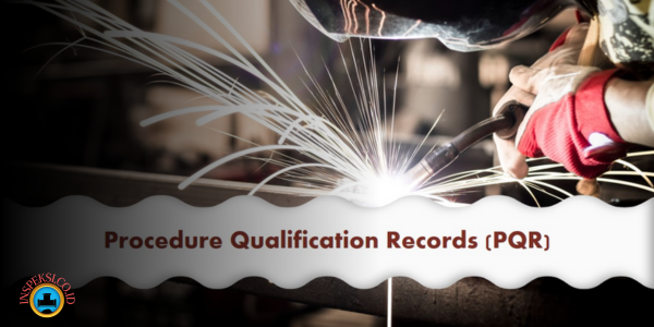 Procedure Qualification Records (PQR)